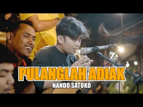 PULANGLAH ADIAK (LIVE NGAMEN) NANDO SATOKO