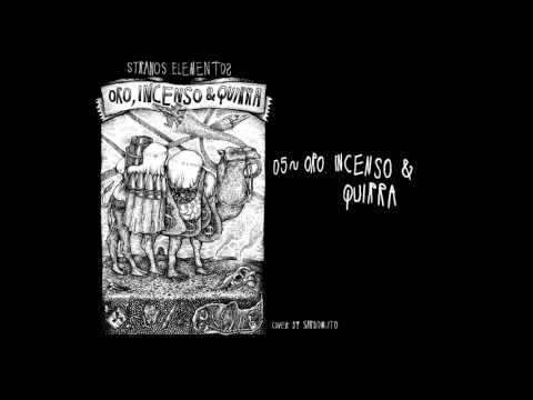 Oro Incenso e Quirra - Stranos Elementos [Prod. Dj Ekl] Oro Incenso e Quirra