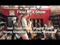 Final RTX Show (feat. Toast Ghost, Wingtip Sloat, Foxglove, Wallpaper)