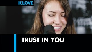 K-LOVE - Lauren Daigle &quot;Trust In You&quot; LIVE
