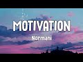 Normani - Motivation(Lyrics)