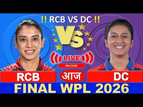 🔴Live: RCB vs DELHI, FINAL T20 WPL 2026, Live Score & Analysis, Today Live Match