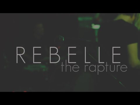REBELLE | The Rapture | Live at House Of Targ