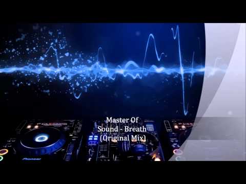 Masters Of Sound - Breath (Original Mix)