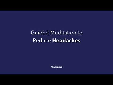 REDUCE HEADACHES, Guided Meditation, Mindspace