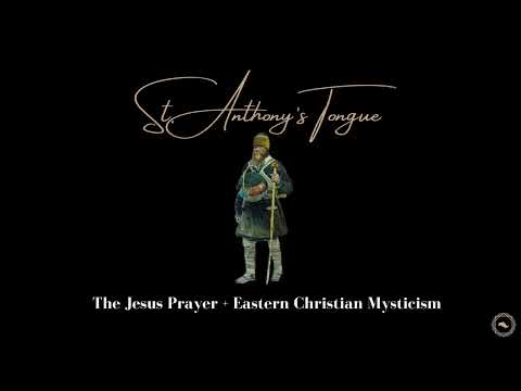 The Jesus Prayer + Eastern Christian Mysticism