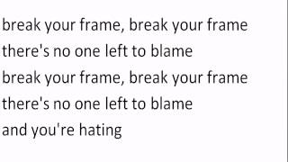 Bad astronaut   Break your frame avec lyrics