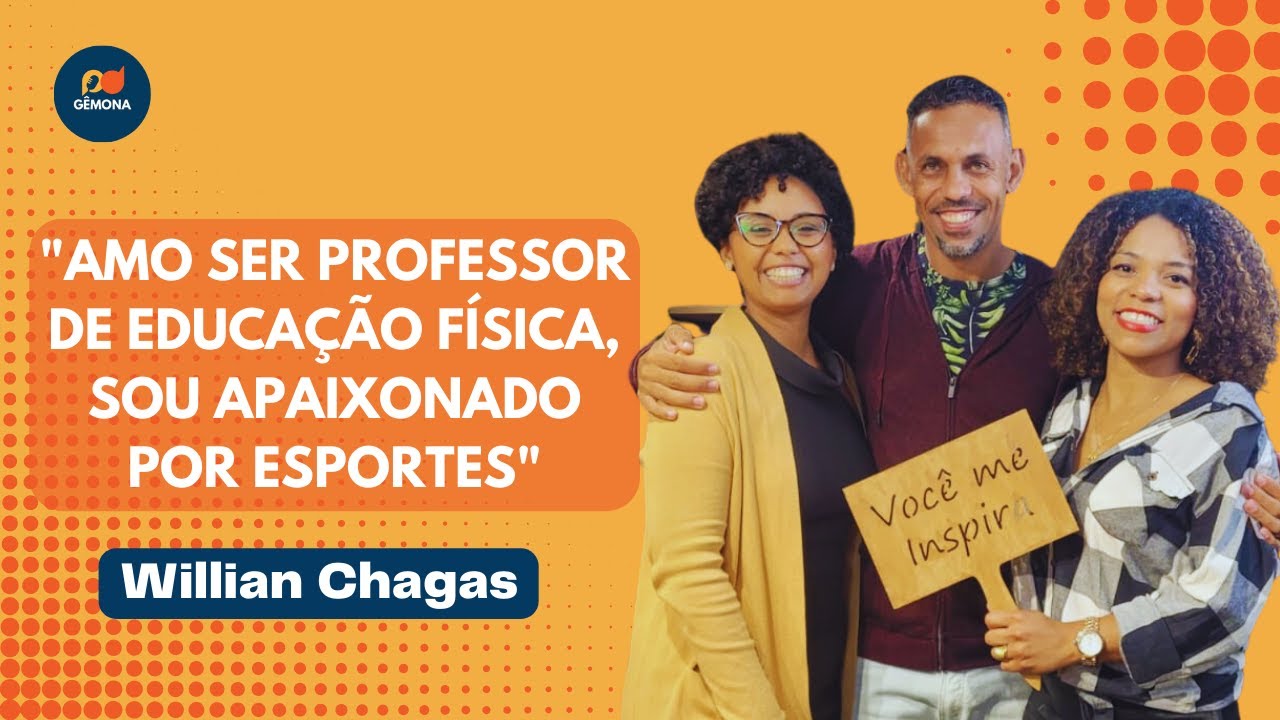 Willian Chagas - A importância da Educação Física Adaptada | Professor | Gemona #30