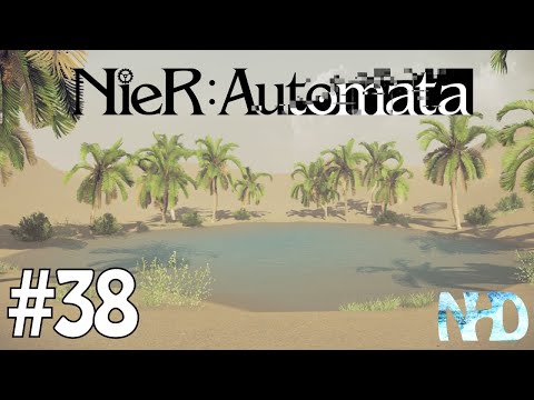 Let's Play Nier Automata [9S] (pt38) Desert Oasis and Little sister machine