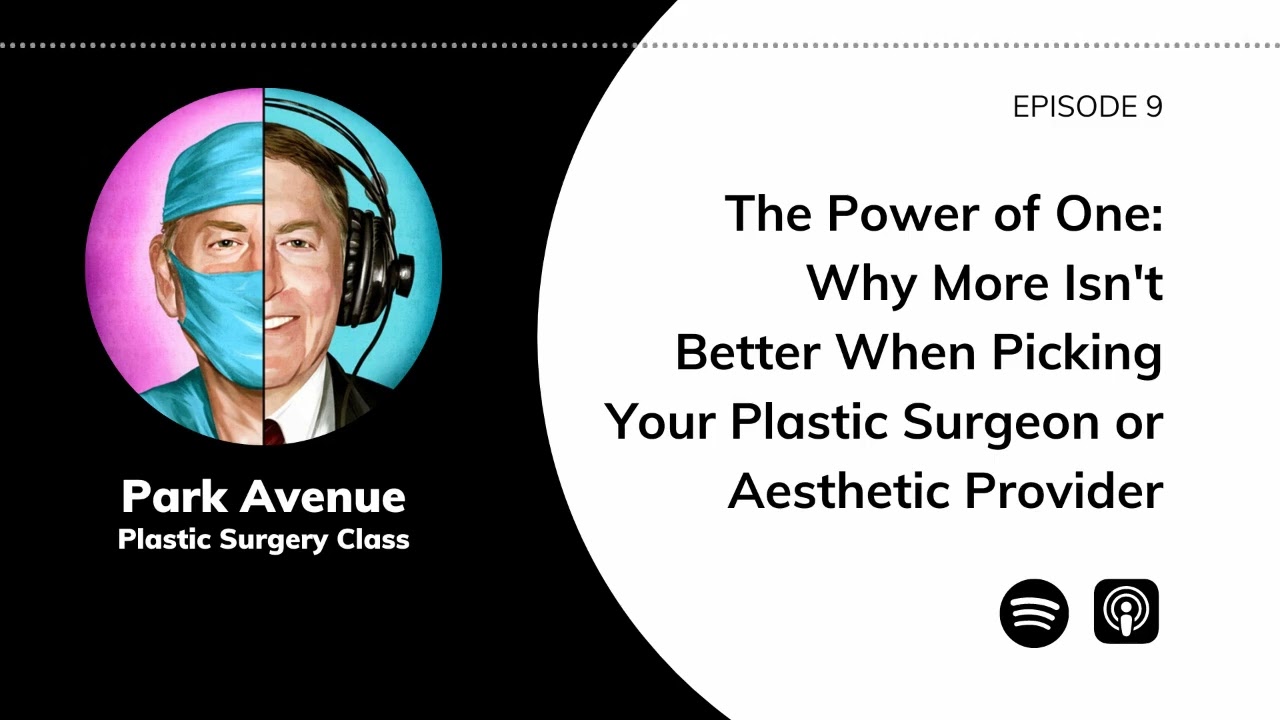 The Power of One: Why More Isn't Better When Picking A Plastic Surgeon Or Aesthetic Provider