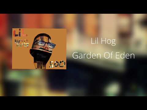 Lil Hog -Garden of Eden