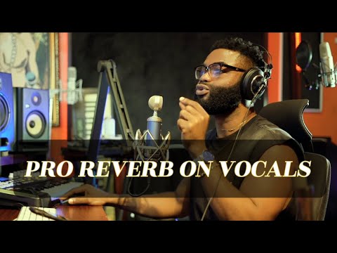LET ME TEACH YOU PRO WAY OF USING REVERB ON VOCALS
