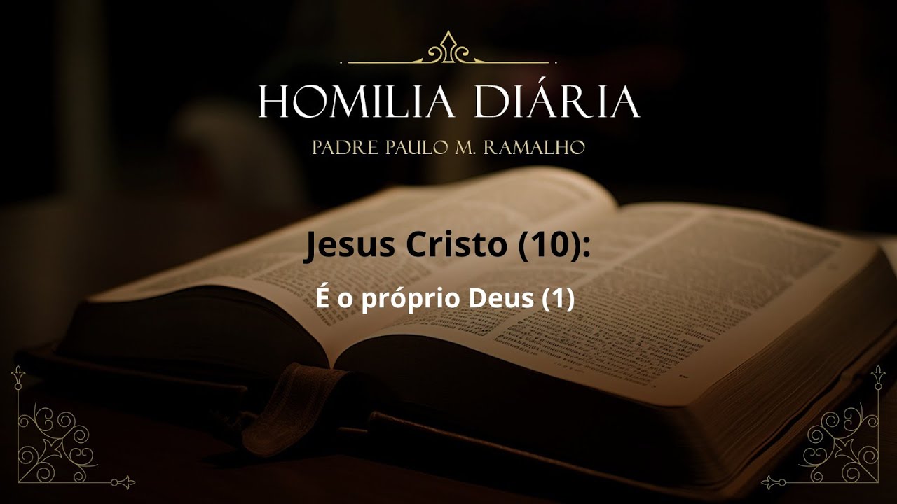 JESUS CRISTO (10): É O PRÓPRIO DEUS (1)