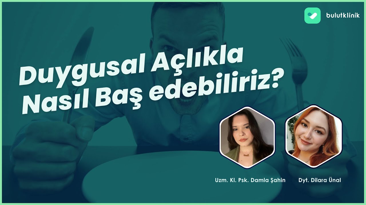 Duygusal Açlıkla Nasıl Baş Edebiliriz?