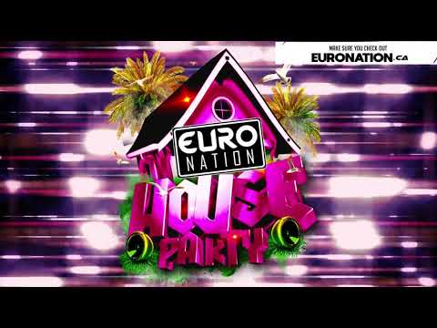 Euro Nation House Party! (Radio Broadcast Version)