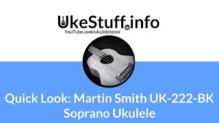 Ukulele Review: Martin Smith UK-222-BK Soprano Ukulele