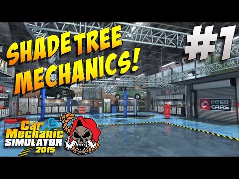 Car Mechanic Simulator 2015 Gameplay Playthrough Part 1 -(PC) Shade Tree Mechanic