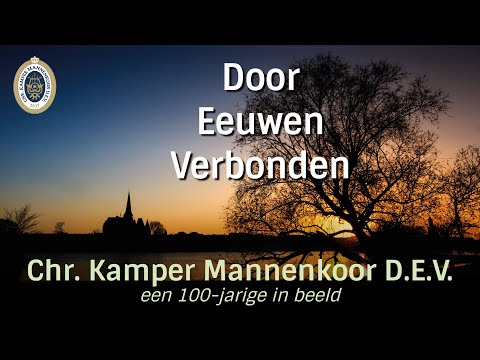 Chr. Kamper Mannenkoor D.E.V. - Door Eeuwen Verbonden (2017)