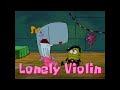 SpongeBob Music Lonely Violin The Chaperone Version