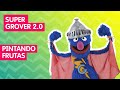 Sésamo Super Grover 2 0 Pintando Frutas