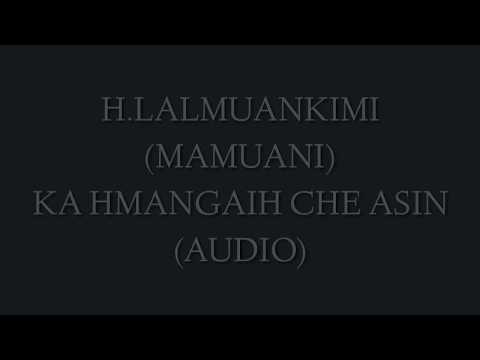 H Lalmuankimi - Ka hmangaih che asin