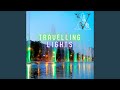 Travelling Lights