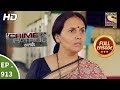 Crime Patrol Satark Ep 913 Full Episode 22nd April 2018