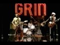Grin - Believe - Intro  / You're The Weight (Live 1973)