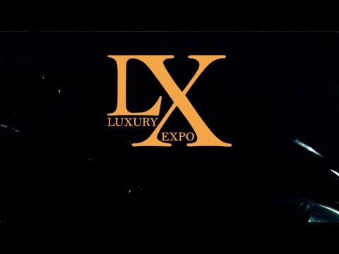 London Luxury Expo - LLX Showreel