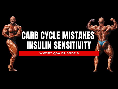 WWJD / Carb Cycle Mistakes / Insulin Sensitivity / Q & A Episode 6