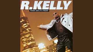 R. Kelly - Thank God It's Friday (Infinite Old School Mix)
