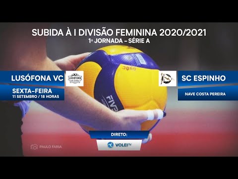 Lusófona VC vs SC Espinho - ACESSO I DIVISÃO FEMININA