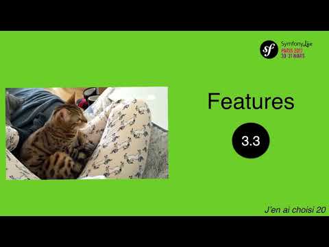 SymfonyLive Paris 2017 - Sarah Khalil - Quoi de neuf dans Symfony depuis un an ?