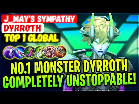 No.1 Monster Dyrroth Completely Unstoppable! [ Top 1 Global Dyrroth ] J_May's sympathy - MLBB