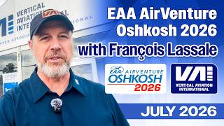 EAA AirVenture Oshkosh 2026 with François Lassale