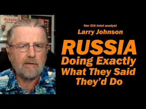 Larry Johnson: Russia Doing Exactly What They Said They'd Do