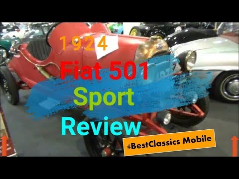 1924 Fiat 501 Sport - [Interior and Exterior] - Review In 2018 -  BestClassics Mobile