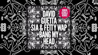 David Guetta - Bang My Head (Robin Schulz remix) feat Sia &amp; Fetty Wap