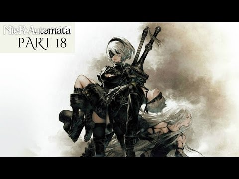 NieR:Automata - ( Part 18 )
