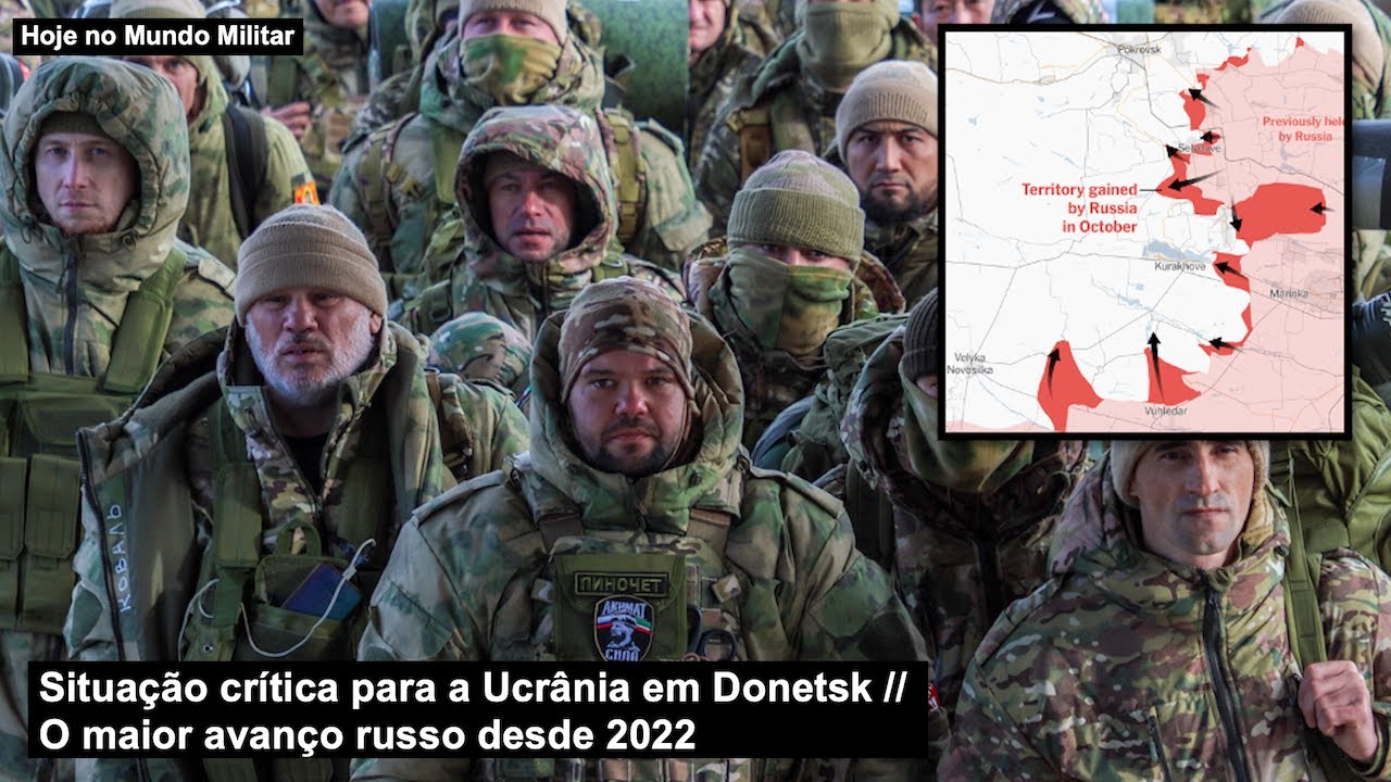 Situação crítica para a Ucrânia em Donetsk – O maior avanço russo desde 2022