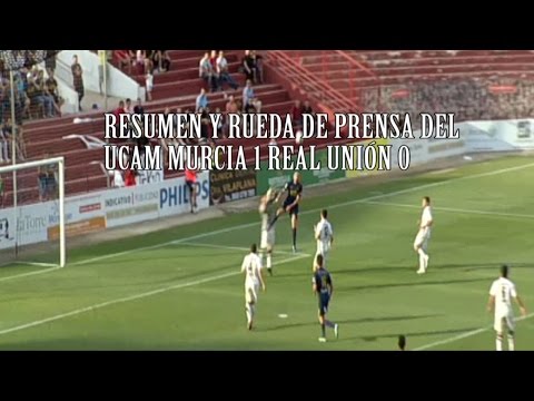 Resumen UCAM Murcia 1 Real Unión 0 y Rueda de Prensa Zulaika | Txingudi Online