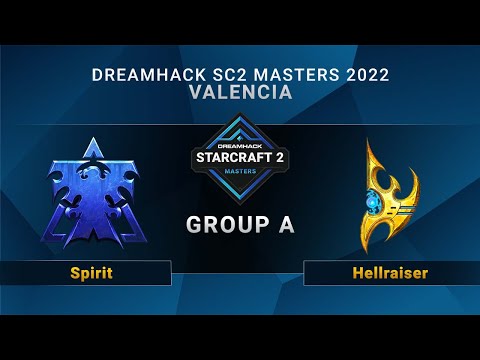 SC2 - Spirit vs. Hellraiser - Group A - DreamHack SC2 Masters: Valencia 2022 - EU