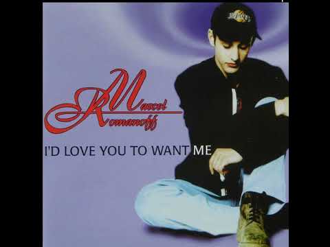 11) Marcel Romanoff - I'd Love You To Want Me