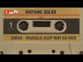 WAYANG GOLEK SEMAR NGADALIL ASUP NEPI KA HATE