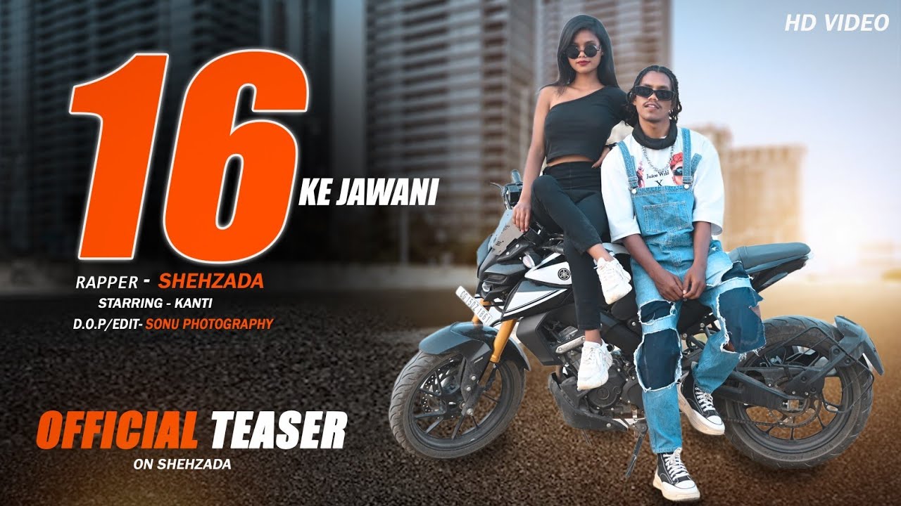 16 ke jawani || NEW NAGPURI RAP VIDEO SONG 2023 || SHEHZADA, KANTI .