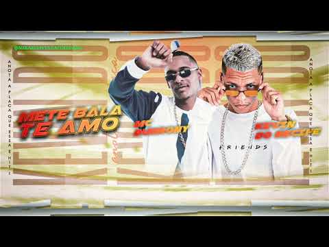 🟢 METE BALA TE AMO - KEVIN DO RECIFE E MC DURRONY - REMIX BREGA FUNK