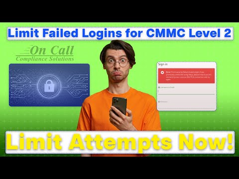 CMMC Control AC.L2-3.1.8 - Limit unsuccessful logon attempts | Why It Matters