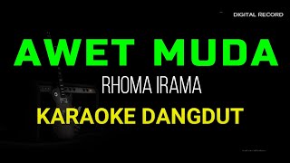 Download lagu AWET MUDA KARAOKE DANGDUT ORIGINAL RHOMA IRAMA HD AUDIO mp3