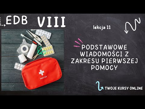 EDB 8 [Lekcja 11 - Podstawowe wiadomości z zakresu pierwszej pomocy]