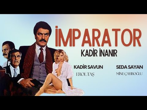 İmparator Türk Filmi | FULL | Kadir İnanır | Seda Sayan